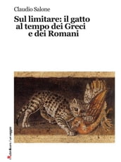 Sul limitare: il gatto al tempo dei Greci e dei Romani