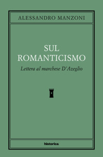 Sul romanticismo. Lettera al marchese d'Azeglio