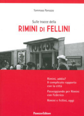 Sulle tracce della Rimini di Fellini