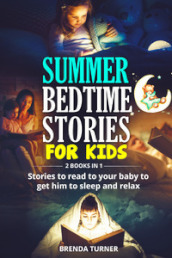 Summer bedtime stories for kids (2 books in 1)