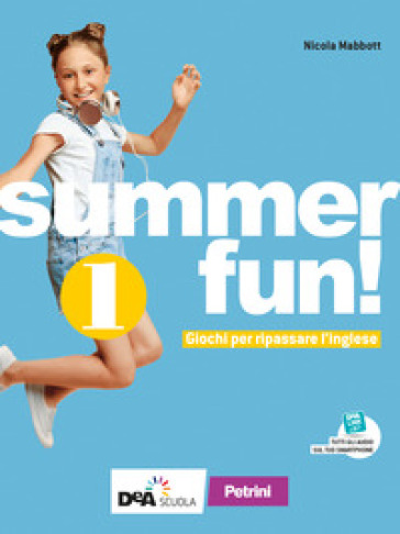 Summer fun! Per la Scuola media. Con espansione online. Vol. 1