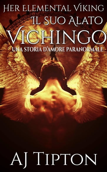 Il Suo Alato Vichingo: Una Storia d'Amore Paranormale
