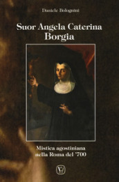 Suor Angela Caterina Borgia