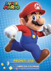 Super Mario pronti via! Libro da colorare. Ediz. illustrata
