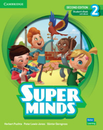 Super Minds. Level 2. Student's Book. Per la Scuola elementare. Con e-book. Con espansione online