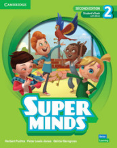 Super Minds. Level 2. Student s Book. Per la Scuola elementare. Con e-book. Con espansione online