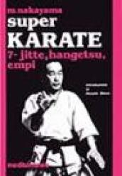 Super karate. 7.Kata Jutte, Hangetsu Empi