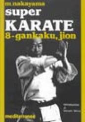 Super karate. 8.Kata Gankaku e Jion