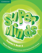 Super minds. Level 2. Teacher s book. Per la Scuola elementare