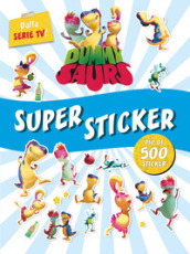 Super sticker. Dummysaurs. Con adesivi. Ediz. a colori