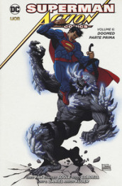 Superman. Action comics. 6: Doomed. Parte prima