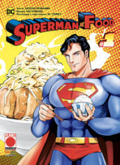 Superman vs. food. 1.