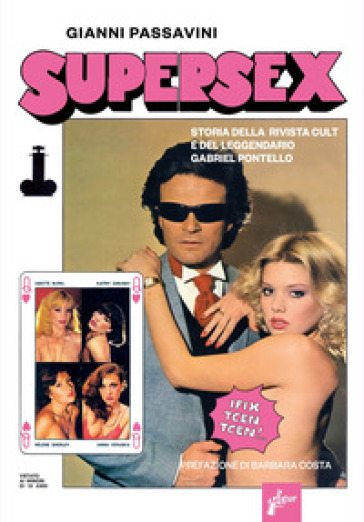 Supersex. Storia della rivista cult e del leggendario Gabriel Pontello