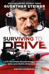 Surviving to drive. La F1 raccontata dal personaggio più amato della serie Netflix «Drive to survive»