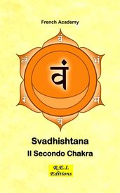 Svadhishtana - Il Secondo Chakra