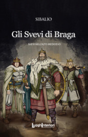 Gli Svevi di Braga. Svevi nell Alto Medioevo
