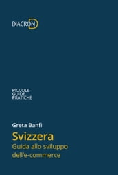 Svizzera. Guida allo sviluppo dell e-commerce