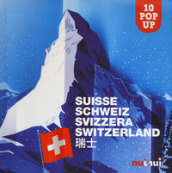 Svizzera. Libro pop-up. Ediz. a colori