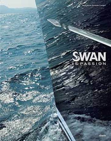 Swan is passion. Ediz. italiana