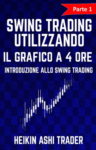 Swing Trading Utilizzando il Grafico a 4 Ore