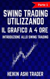 Swing Trading Utilizzando il Grafico a 4 Ore