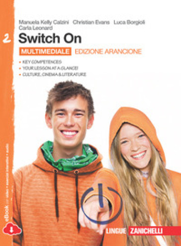 Switch On. Ediz. arancione. Per la Scuola media. Con espansione online. 2.