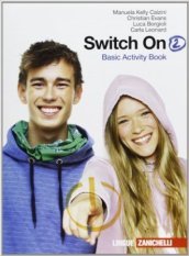 Switch on. Basic activity book. Per la Scuola media. Con espansione online. 2.