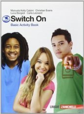 Switch on. Basic activity book. Per la Scuola media. Con espansione online. 3.