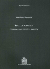 Syntaxis plantaria. Studi di prosa dell età barocca
