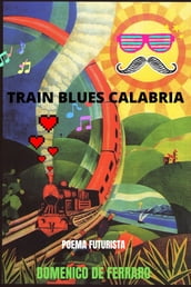 TRAIN BLUES CALABRIA