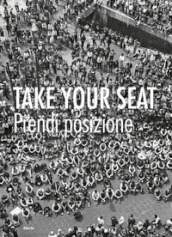 Take your seat-Prendi posizione. Ediz. illustrata