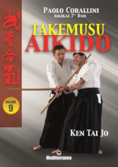 Takemusu aikido. 9: Ken Tai Jo