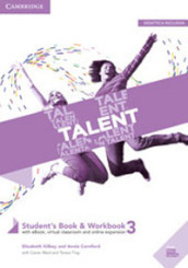 Talent. B2-C1. Student s book-Workbook. Con Exam toolkit. Per le Scuole superiori. Con e-book. Con espansione online. Vol. 3: B2