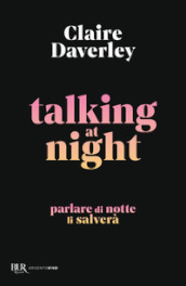 Talking at night. Ediz. italiana