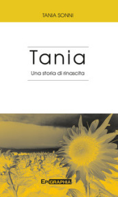 Tania. Una storia di rinascita