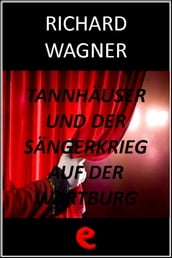 Tannhäuser und der Sängerkrieg auf der Wartburg (Tannhäuser e la gara dei cantori della Wartburg)
