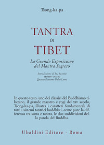 Tantra in Tibet. La grande esposizione del Mantra segreto (parte prima). 1: Tantra in Tibet