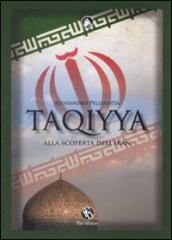 Taqiyya. Alla scoperta dell Iran