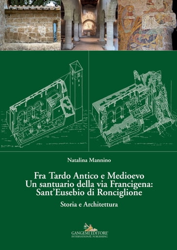 Fra Tardo Antico e Medioevo Un santuario della via Francigena: Sant'Eusebio di Ronciglione