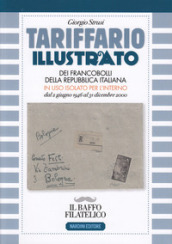 Tariffario illustrato dei francobolli della Repubblica Italiana in uso isolato per l interno dal 2 giugno 1946 al 31 dicembre 2000