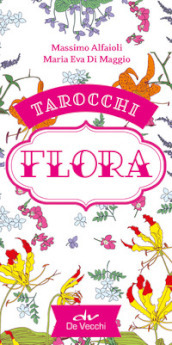 Tarocchi flora. Ediz. a colori. Con 78 Carte