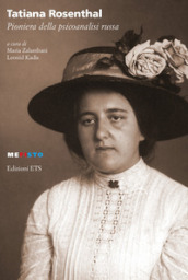 Tatiana Rosenthal. Pioniera della psicoanalisi russa