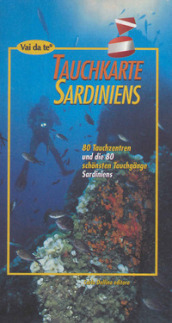 Tauchkarte Sardiniens. 80 tauchzentren un die 80 schonsten tauchgange Sardiniens
