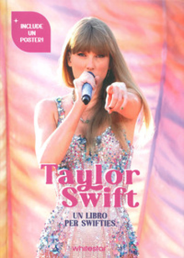 Taylor Swift. Un libro per swifties