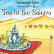 Tea in the Sahara. Ediz. illustrata