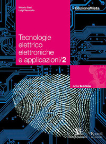 Tecnologie elettrico elettroniche e applicazioni. Per le Scuole superiori. Con espansione online. Vol. 2