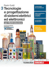 Tecnologie e progettazione di sistemi elettrici ed elettronici. Per le Scuole superiori. Con e-book. Con espansione online. Vol. 3