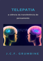 Telepatia, a ciencia da transferencia do pensamento