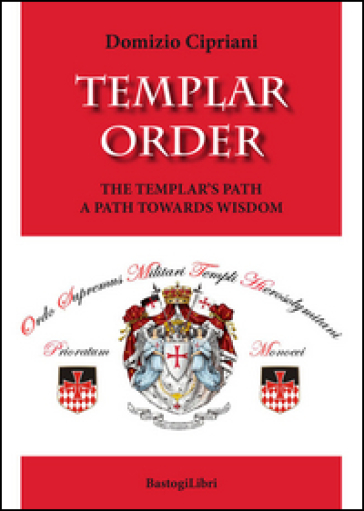 Templar order. The Templar's path a path towards wisdom