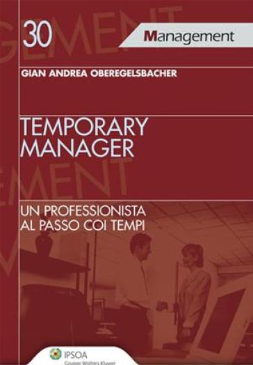 Temporary manager. Un professionista al passo coi tempi